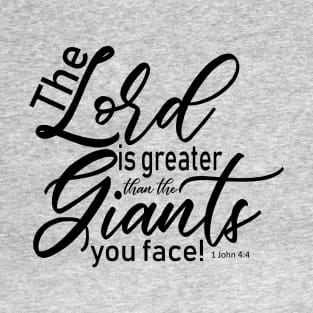 "The Lord is Greater than the Giants You Face." Bible verse T-Shirt